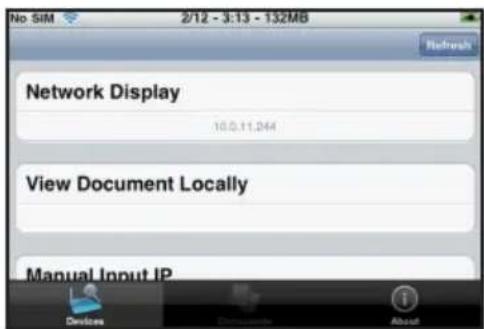 No SIM 2/12 - 3:13 - 132MB Refresh Network Display 10.0.11.244 View Document Locally Manual Input IP