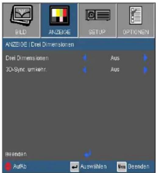 BILD ANZEIGE SETUP OPTIONEN ANZEIGE | Drei Dimensionen Drei Dimensionen Aus 3D-Sync. umkehr. Aus Beenden AufAb Auswählen Nen Beenden