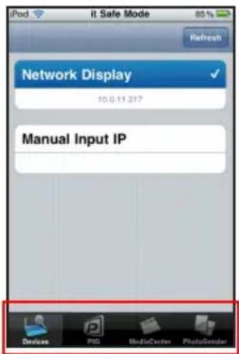 iPod it Safe Mode 80% Refresh Network Display 10.0.11.217 Manual Input IP Devices PID MediaCenter PhotoGender