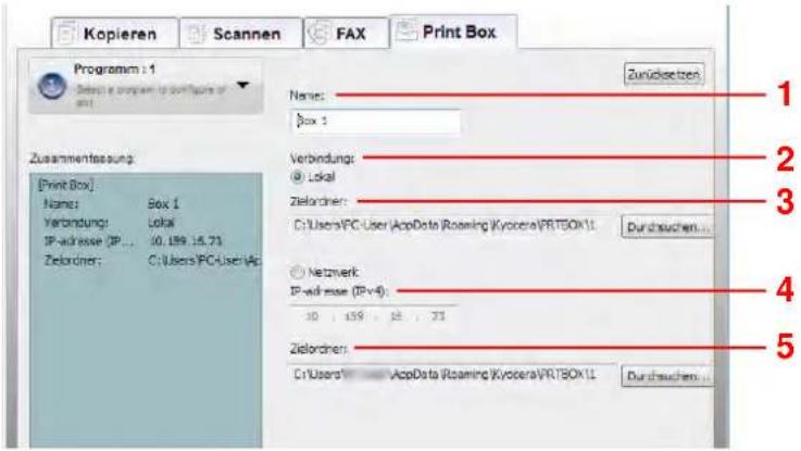 Kopieren Scannen FAX Print Box Programm 1 Status: a program to configure or print Zusammentssung: [Print Box] Name: Box 1 Verbindung: Local IP-address (IP... 10.189.15.73) Zielordner: C:\Users\PC-User\Ap Name: Zurücksetzen Verbindung: @ Lokal Zielordner: C:\Users\PC-User (AppData\Roaming\Kyocera\PR.TBOX\IL Durchsuchen... Netzwerk IP-address (IPv4): 10 : 159 : 16 : 73 Zielordner: C:\Users\ PC-User\Roaming\Kyocera\PR.TBOX\IL Durchsuchen...