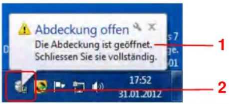 Abdeckung offen Die Abdeckung ist geöffnet. Schliessen Sie sie vollständig. 17:52 31.01.2012