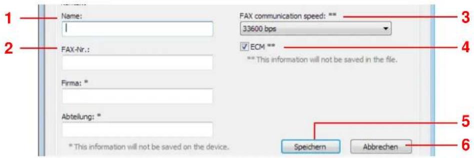 1 Name: FAX-Ver. FAX-Nr.: Firma: * Abteilung: * * This information will not be saved on the device. 2 3 4 5 6 FAX communication speed: *** 33600 bps ECM *** ** This information will not be saved in the file. Speichern Abbrechen