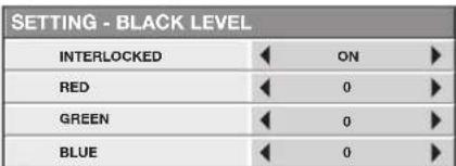 SETTING - BLACK LEVEL INTERLOCKED ON RED 0 GREEN 0 BLUE 0