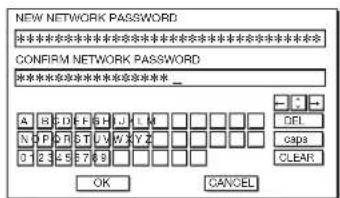 NEW NETWORK PASSWORD ************************** CONFIRM NETWORK PASSWORD ************************___ A I S D F E G H J L M N P R S T U V Z Y Z C 2 C S E F G B OK Cancel