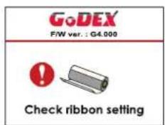 GoDEX F/W ver. : G4.000 ! Check ribbon setting