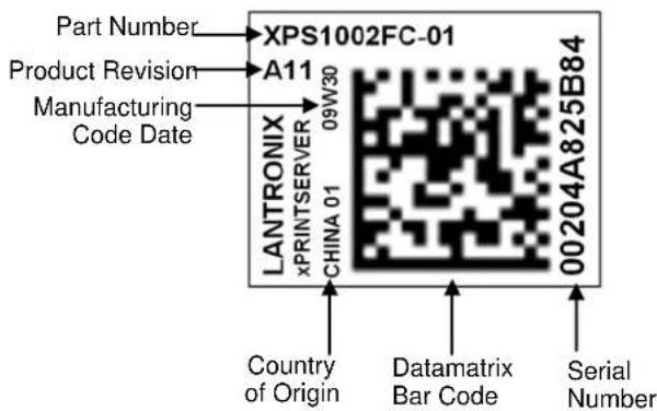Part Number XPS1002FC-01 Product Revision A11 Manufacturing Code Date LANTRONIX xPRINTSERVER 09W30 CHINA 01 00204A825B84 Country of Origin Datamatrix Bar Code Serial Number