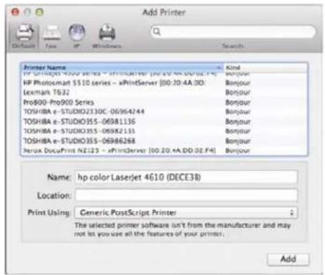 Add Printer Printer Name HP Computer 4610 Series - xPrintServer (00:20.4A.00:02.F4) HP Photosmart S$10 series - xPrintServer (00:20.4A.00: Lexmark T632 Pro800-Pro900 Series TOSHIBA e-STUDIO2330C-06964244 TOSHIBA e-STUDIO355-06981136 TOSHIBA e-STUDIO355-06982135 TOSHIBA e-STUDIO355-06986268 hexus.DocuPrint N2123 - xPrintServer (00:20.4A.00:02.F4) Name: hp color LaserJet 4610 (DECE3B) Location: Print Using: Generic PostScript Printer The selected primer software isn't from the manufacturer and may not list you size all the features of your printer. Add