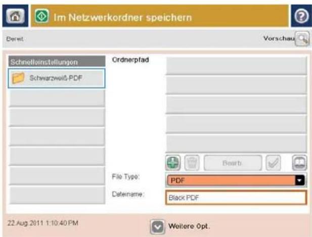 Im Netzwerkordner speichern Deret: Vorschau Schnelleinstellungen Schwarzweiß-PDF Ordnerpfad File Type: PDF Datename: Black PDF 22.Aug.2011 1:10:40 PM Weitere Opt.