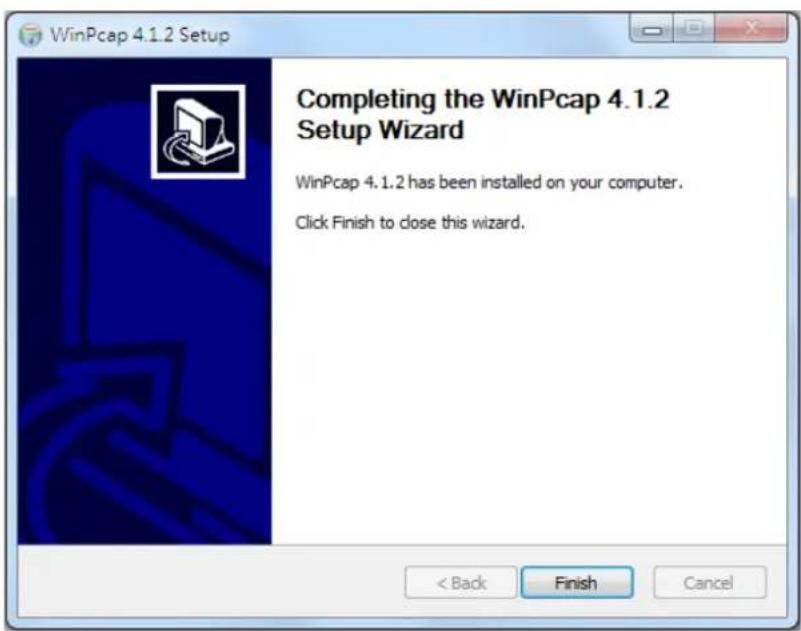 WinPcap 4.1.2 Setup Completing the WinPcap 4.1.2 Setup Wizard WinPcap 4.1.2 has been installed on your computer. Click Finish to close this wizard.