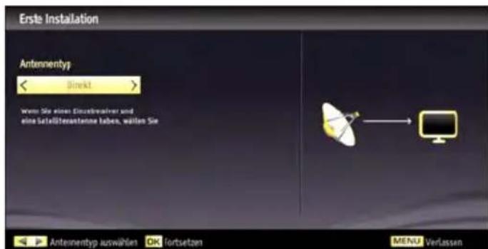 Erste Installation Antennentyp < Direkt > Werte Sie eines Einzelreiter und eine Seteiläterantene haben, wollen Sie Antennentyp auswählen OK fortsetzen MENU Verlassen