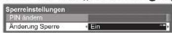 PANASONIC Viera TX-P50GW20 - ② Wählen Sie „Änderung Sperre“ und setzen Sie die Funktion auf „Ein“ - 1