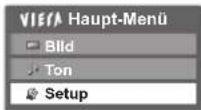 PANASONIC Viera TX-P50GW20 - Wählen Sie „Setup“. - 1
