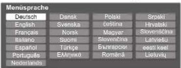 Menüsprache Deutsch Danak Polski Srpaki English Svenska cešina Hrvatski Français Norsk Magyar Slovensčina Italiano Suomi Slovensčina Latviau Espanol Türke Enresplice eesti keel Portugues EMryna Romana Listiviu Nederlands