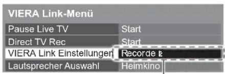 VIERA Link-Menü Pause Live TV Start Direct TV Rec Start VIERA Link Einstellungen Recorde # Lautsprecher Auswahl Heimkino
