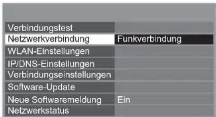 Verbindungstest Netzwerkverbindung Funkverbindung WLAN-Einstellungen IP/DNS-Einstellungen Verbindungseinstellungen Software-Update Neue Softwaremeldung Ein Netzwerkstatus