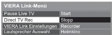 VIERA Link-Menü Pause Live TV Start Direct TV Rec Stopp VIERA Link Einstellungen Recorder Lautsprecher Auswahl Heimkino