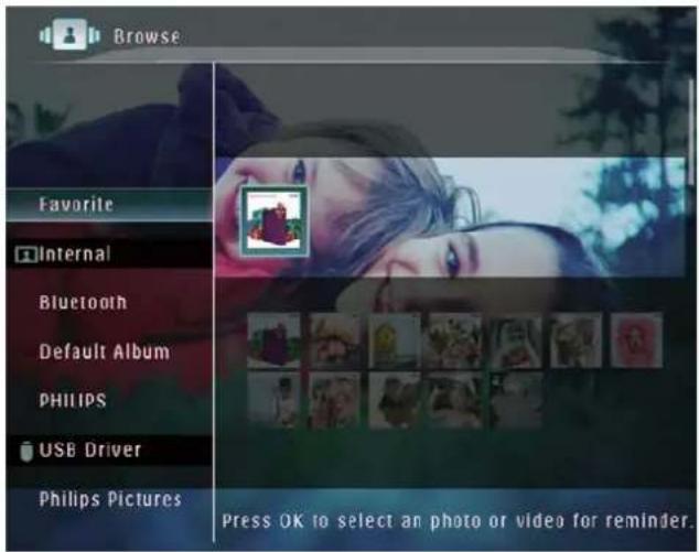 Browse Favorite Internal Bluetooth Default Album PHILIPS USB Driver Philips Pictures Press OK to select an photo or video for reminder.
