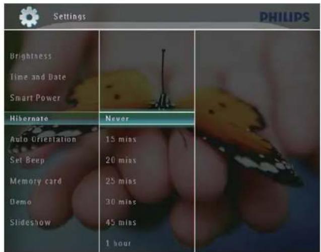 Settings PHILIPS Brightness Time and Date Smart Power Hibernate Never Auto Orientation 15 mins Set Beep 20 mins Memory card 25 mins Demo 30 mins Slideshow 45 mins 1 hour