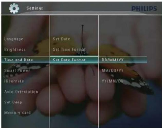 Settings PHILIPS Language Brightness Set Date Set Time Format Time and Date Set Date Format DD/MM/YY Smart Power Hibernate Auto Orientation Set Beep Memory card MM/DD/YYYY YY/MM/DD