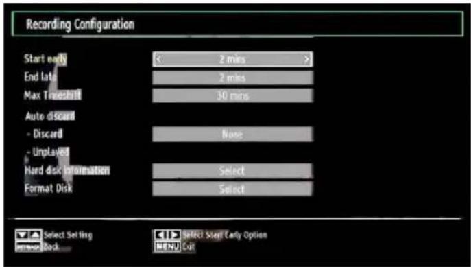 Recording Configuration Start ready < 2 mins > End late 2 mins Max Timeshift 50 mins Auto discard - Discard None - Unplayed Hard disk information Select Format Disk Select Select Setting select Start Early Option menuBlock Ctrl Select MENU Cut