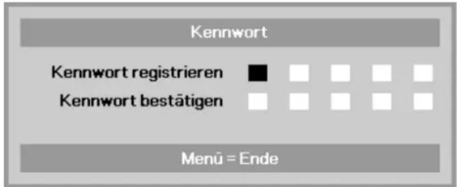 Kennwort Kennwort registrieren ■ □ □ □ □ Kennwort bestätigen ■ □ □ □ □ Menü = Ende