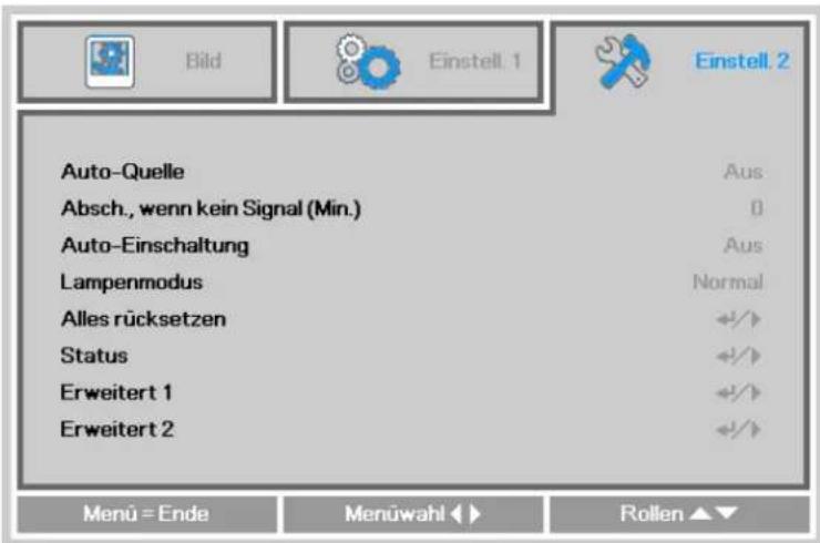 Bild Einstell. 1 Einstell. 2 Auto-Quelle Absch., wenn kein Signal (Min.) Auto-Einschaltung Lampenmodus Alles rücksetzen Status Erweitert 1 Erweitert 2 Aus Aus Normal +/+ +/+ +/+ +/+ Menu = Ende Menüwahl ◀► Rollen ▲▼
