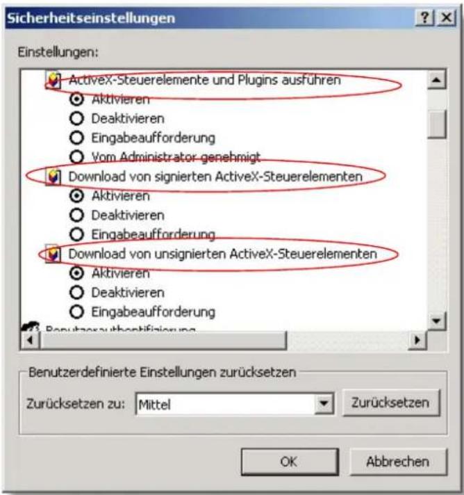 Sicherheitseinstellungen Einstellungen: ActiveX-Steuerelemente und Plugins ausführen Aktivieren Deaktivieren Eingabeaufforderung Vom Administrator genehmigt Download von signierten ActiveX-Steuerelementen Aktivieren Deaktivieren Eingabeaufforderung Download von unsignierten ActiveX-Steuerelementen Aktivieren Deaktivieren Eingabeaufforderung Benutzerdefinierte Einstellungen zurücksetzen Zurücksetzen zu: Mittel Zurücksetzen OK Abbrechen