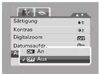 Sättigung Kontras Digitalzoom Datumsaufdr. Au ON An OFF Aus