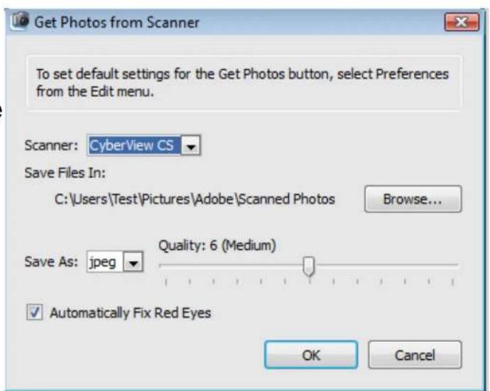 Get Photos from Scanner To set default settings for the Get Photos button, select Preferences from the Edit menu. Scanner: CyberView CS Save Files In: C:\Users\Test\Pictures\Adobe\Scanned Photos Browse... Save As: jpeg Quality: 6 (Medium) ✓ Automatically Fix Red Eyes OK Cancel