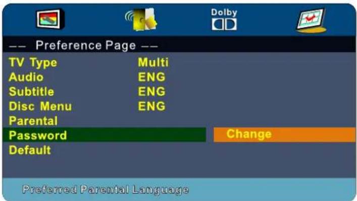 -- Preference Page -- TV Type Multi Audio ENG Subtitle ENG Disc Menu ENG Parental Password Change Default Preferred Parental Language