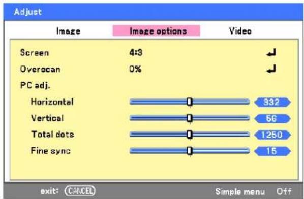 Adjust Image Image options Video Screen 4:3 Overscan 0% PC adj. Horizontal 332 Vertical 56 Total dots 1250 Fine sync 15 exit: CANCEL Simple menu Off