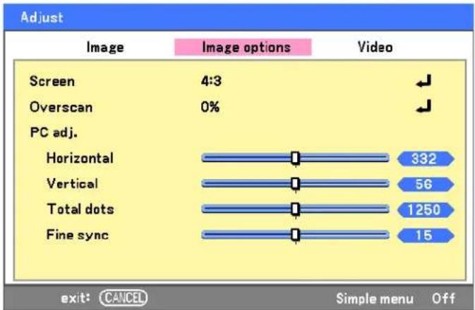 Adjust Image Image options Video Screen 4:3 Overscan 0% PC adj. Horizontal 332 Vertical 56 Total dots 1250 Fine sync 15 exit: CANCEL Simple menu Off