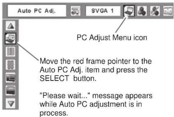 Auto PC Adj. SVGA 1 PC Adjust Menu icon Move the red frame pointer to the Auto PC Adj. item and press the SELECT button. "Please wait..." message appears while Auto PC adjustment is in process.