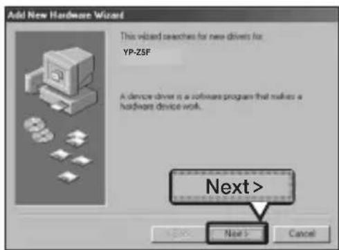 Add New Hardware Wizard This wizard searches for new drivers for YP-ZSF A device driver is a software program that makes a hardware device work. Next > Next > Cancel