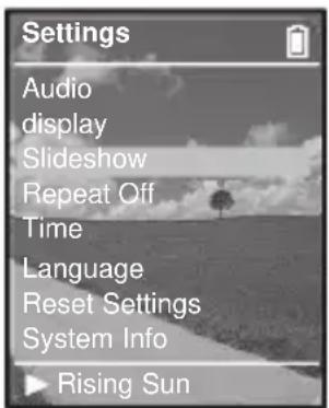 Settings Audio display Slideshow Repeat Off Time Language Reset Settings System Info Rising Sun