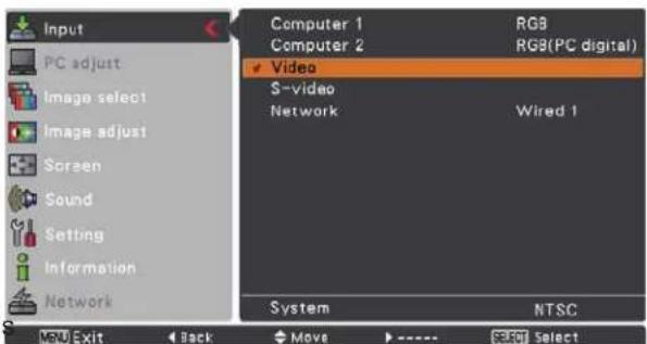 Input PC adjust Image select1 Image adjust Screen Sound Setting Information Network Computer 1 Computer 2 ✓ Video S-video Network RGB RGB(PC digital) Wired 1 System NTSC Back Move Select