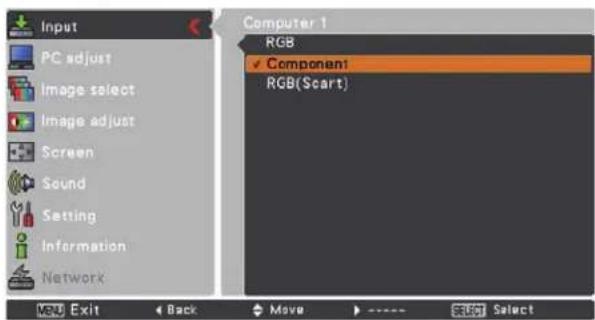Input PC adjust Image select Image adjust Screen Sound Setting Information Network VOUT Exit Back Move ---- Select Computer 1 RGB ✓ Component1 RGB(Scart)