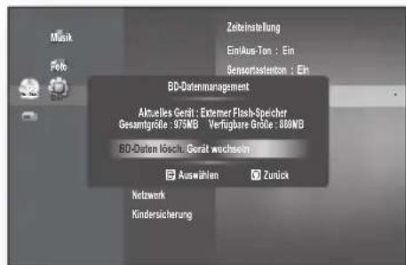 Zeiteinstellung Ein/Aus-Ton : Ein Sensortastenton : Ein BD-Datenmanagement Aktuelles Gerät: Externer Flash-Speicher Gesamtgröße: 975MB Verfügbare Größe: 880MB BD-Daten löschen: Gerät wählen Auswählen Zurück Netzwerk Kindersicherung