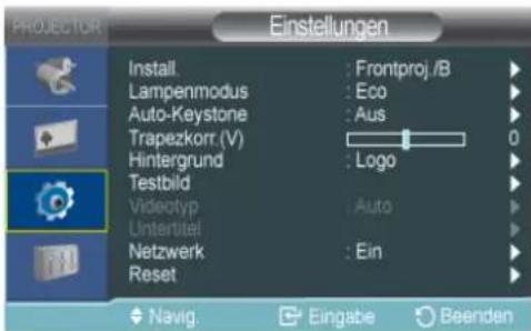 Einstellungen Install. Lampenmodus Auto-Keystone Trapezkorr.(V) Hintergrund Testbild Videotyp Untertitel Netzwerk Reset Frontproj /B Eco Aus Logo Auto Ein Navig. Eingabe Beenden