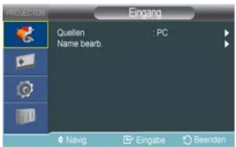 PROJECTION Eingang Quellen : PC Name bearb. Navig Eingabe Beenden