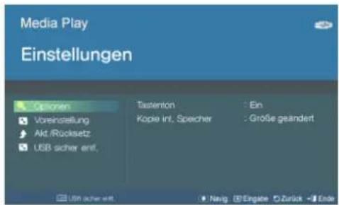 Media Play Einstellungen Geschränkten Voreinsstellung Akt./Rücksetz USB sicher ent. Tasterton : Ein Kopie inf., Speicher : Große geändert USB sicher ent. Navig Engate Zurück - End