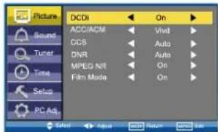 Picture Sound Tuner Time Setup PC Adj. DCDi ACCACM CCS DNR MPES NR Film Mode On Vivd Auto Auto On On