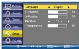 Picture Sound Tuner Time Setup PC Adj. Language English H-Position 50 V-Position 50 Duration 10 s Transparency 50
