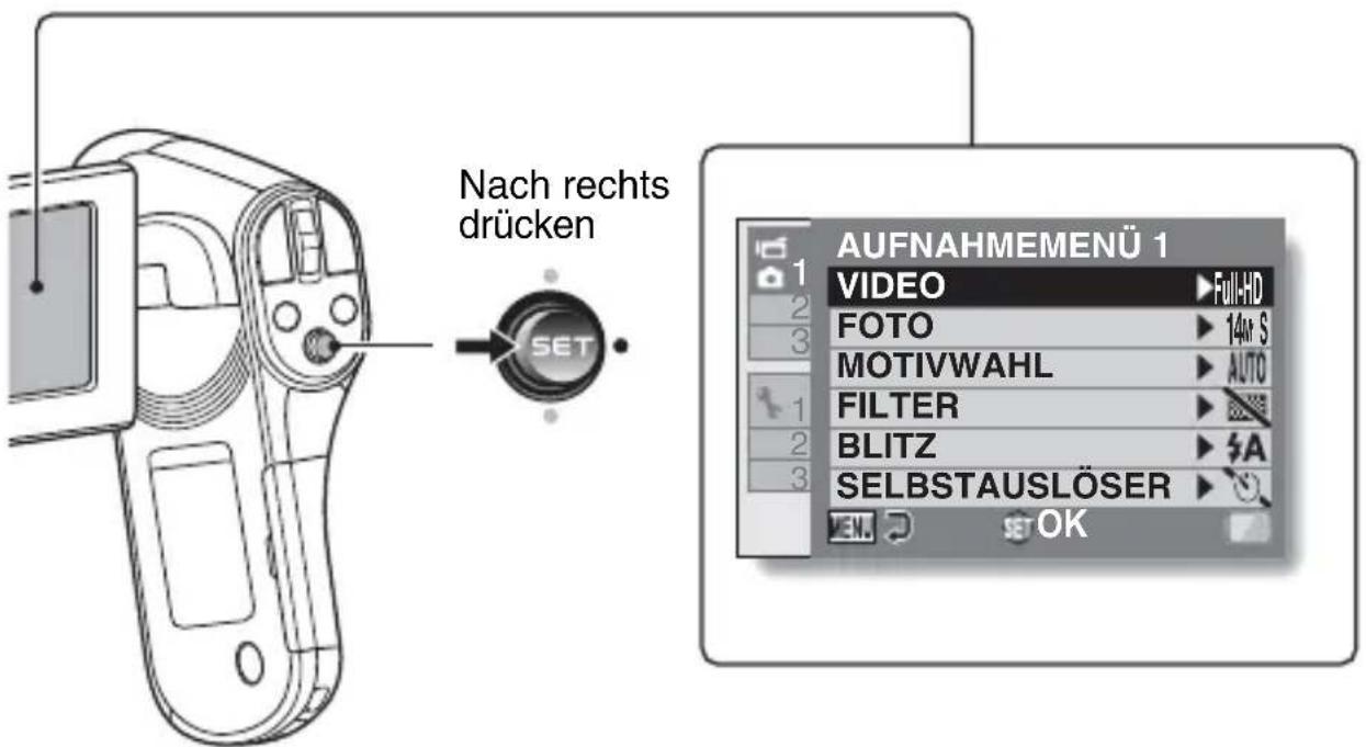 Nach rechts drücken SET AUFNAHMEMENU 1 VIDEO ▶ Full-HD FOTO ▶ 14m S MOTIVWAHL ▶ AUTO FILTER ▶ BLITZ ▶ A SELBSTAUSLÖSER ▶ OK