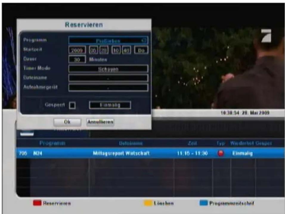Reservieren Programm PioGieben Startzeit 2009 00 70 10 40 Do Dauer 30 Minuten Timer Mode Schygen Datasname - Aufnahmegerät - Gesport Einmalig Ok Annulleren 10.38:54 28. Mai 2909 Programm Datelnisse Zeit Typ Wiederhof Gesamt 706 N24 Mittagsreport Wirtschaft 11.15 - 11:30 Einmalig Reservieren Löschen Programmzeitschrd