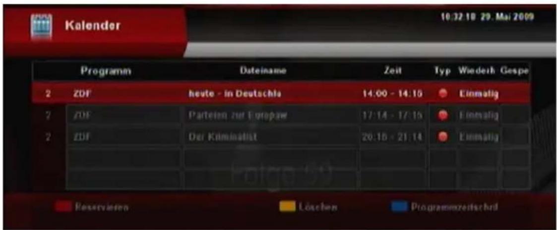 Kalender Programm Dateiname Zeit Typ Wiederh Gespe 2 ZDF heute - in Deutschla 14:00 - 14:15 Einmalig 2 ZDF Parteien zur Europaw 17:14 - 17:16 Einmalig 2 ZDF Der Kriminalität 20:18 - 21:14 Einmalig Reservieren Löschen Programenzerschuld