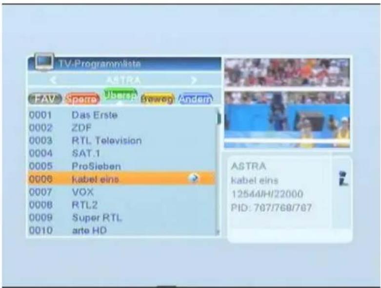 TV-Programmliste ASTRA FAV Spere Uberb Brewep Andem 0001 Das Erste 0002 ZDF 0003 RTL Television 0004 SAT.1 0005 ProSieben 0006 kabel eins 0007 VOX 0008 RTL2 0009 Super RTL 0010 arte HD ASTRA kabel eins 12544/H/22000 PID: 767/768/767