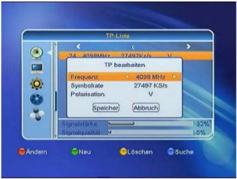 TP-Liste 24 4098MHz 27497Kc/s V TP bearboiton Frequenz 4098 MHz Symbolrate 27497 KS/s Polarisation V Spelcher Abbruch Signalstärke 32% Signalqualität 5% Ändern Neu Löschen Suche