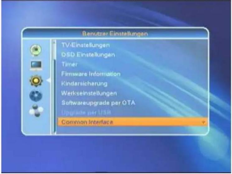 Benutzer Einstellungen TV-Einstellungen OSD Einstellungen Timer Firmware Information Kindersicherung Werkseinstellungen Softwareupgrade per OTA Upgrade per USB Common Interface