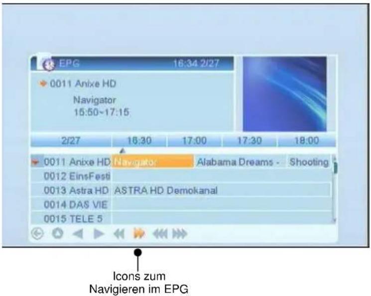 EPG 16:34 2/27 0011 Anixe HD Navigator 15:50~17:15 2/27 16:30 17:00 17:30 18:00 0011 Anixe HD Navigator Alabama Dreams - Shooting 0012 EinsFesti 0013 Astra HD ASTRA HD Demokanal 0014 DAS VIE 0015 TELE 5 Icons zum Navigieren im EPG